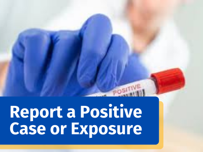 report a positive case or exposure button