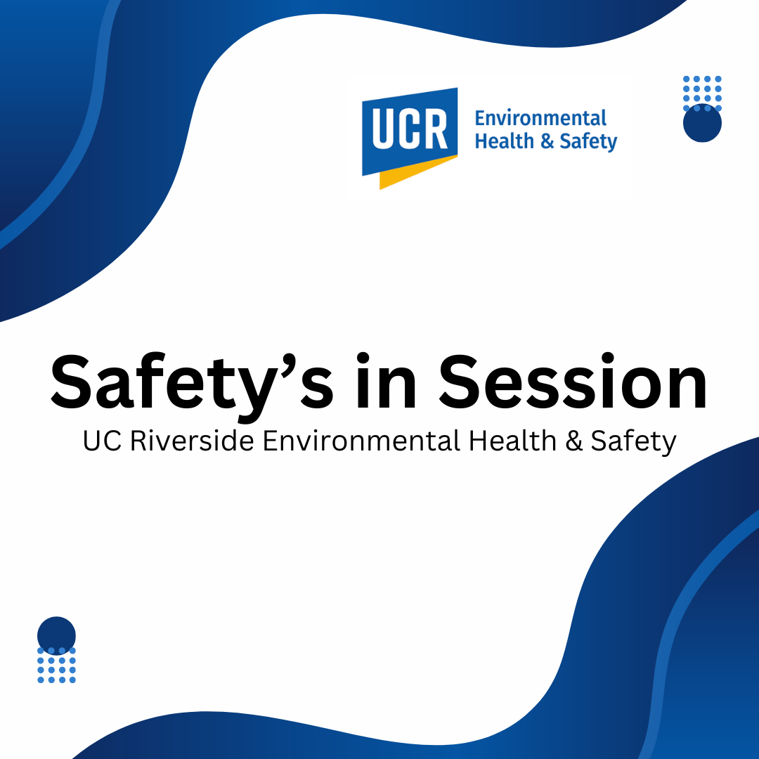 Safety's in Session UC Riversides Environmental Health & Safety Podcast