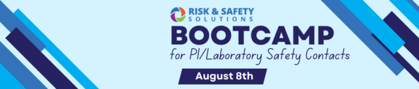 RSS Bootcamp for PI/Laboratory safety Contacts on August 8